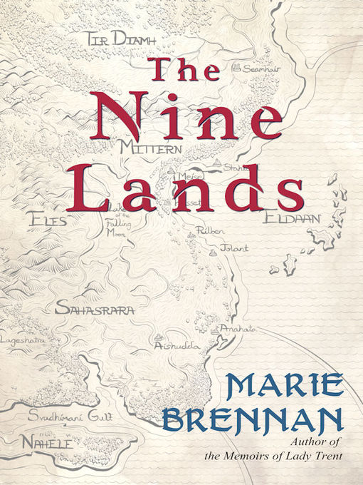 Title details for The Nine Lands by Marie Brennan - Available
